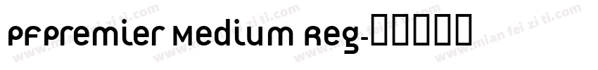 PFPremier Medium Reg字体转换